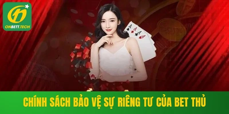 Chính sách bảo vệ sự riêng tư của bet thủ
