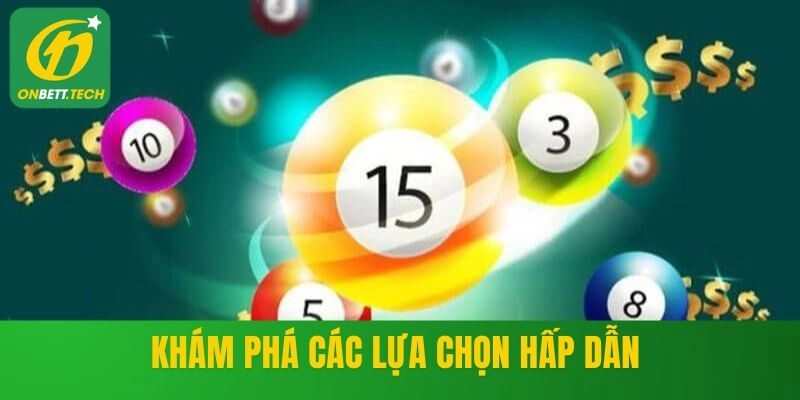 Khám phá các lựa chọn hấp dẫn