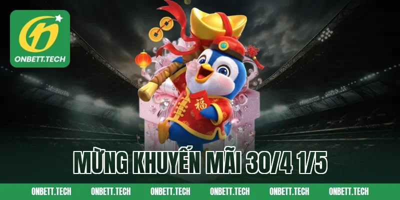 Mừng khuyến mãi 30/4 1/5